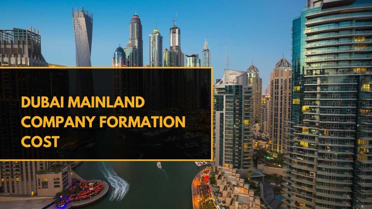Dubai Mainland Company Formation Cost