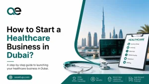How to Start a Healthcare Business in Dubai?