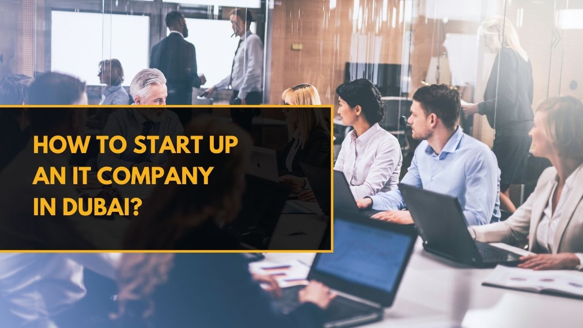 How to Start up an IT Company in Dubai?