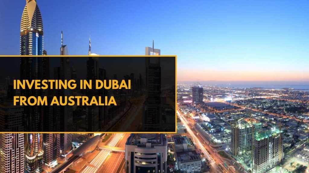 investing in Dubai from Australia