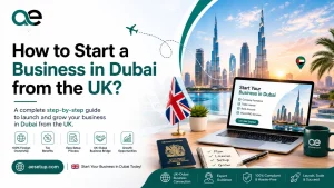 How to Start a Business in Dubai from the UK?