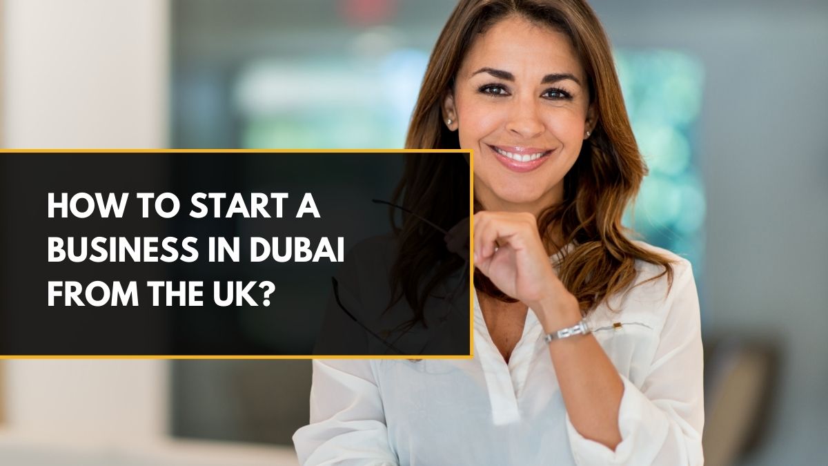 Start a Business in Dubai from the UK