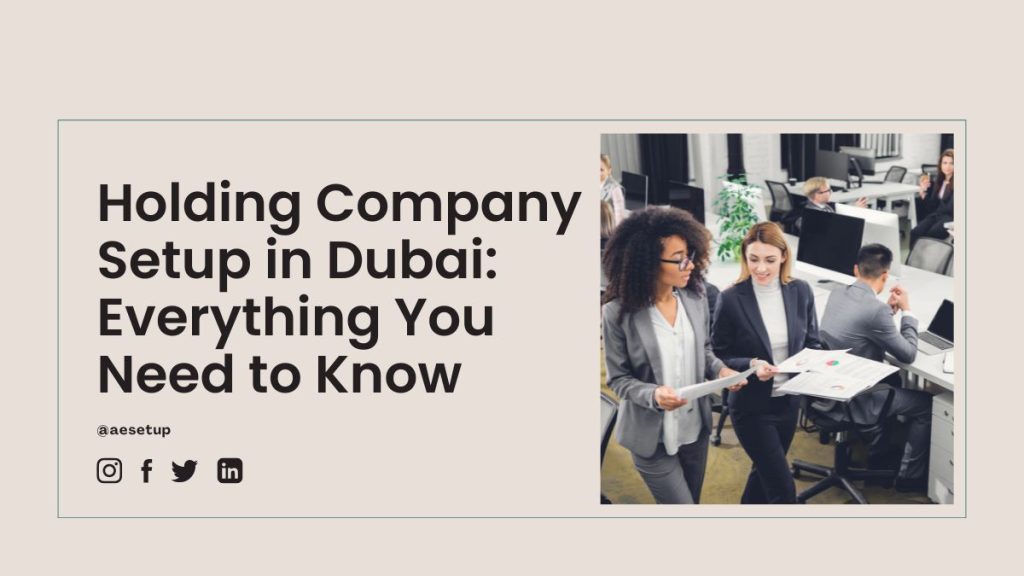 Holding Company Setup in Dubai