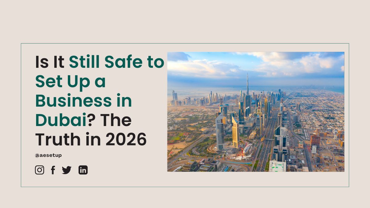 Is It Still Safe to Set Up a Business in Dubai